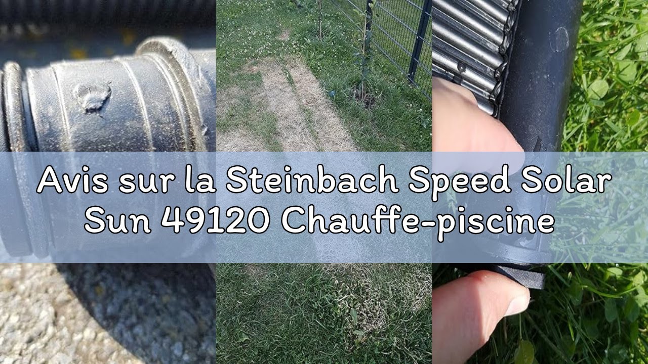 Avis sur la Steinbach Speed Solar Sun 49120 Chauffe-piscine solaire en polyéthylène basse densité 0,