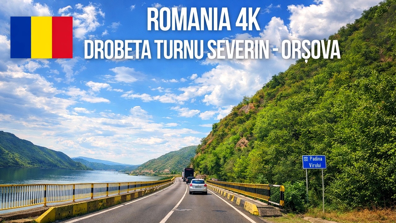 Romania Driving Tour: Drobeta-Turnu Severin to Orșova | DN6 / E70