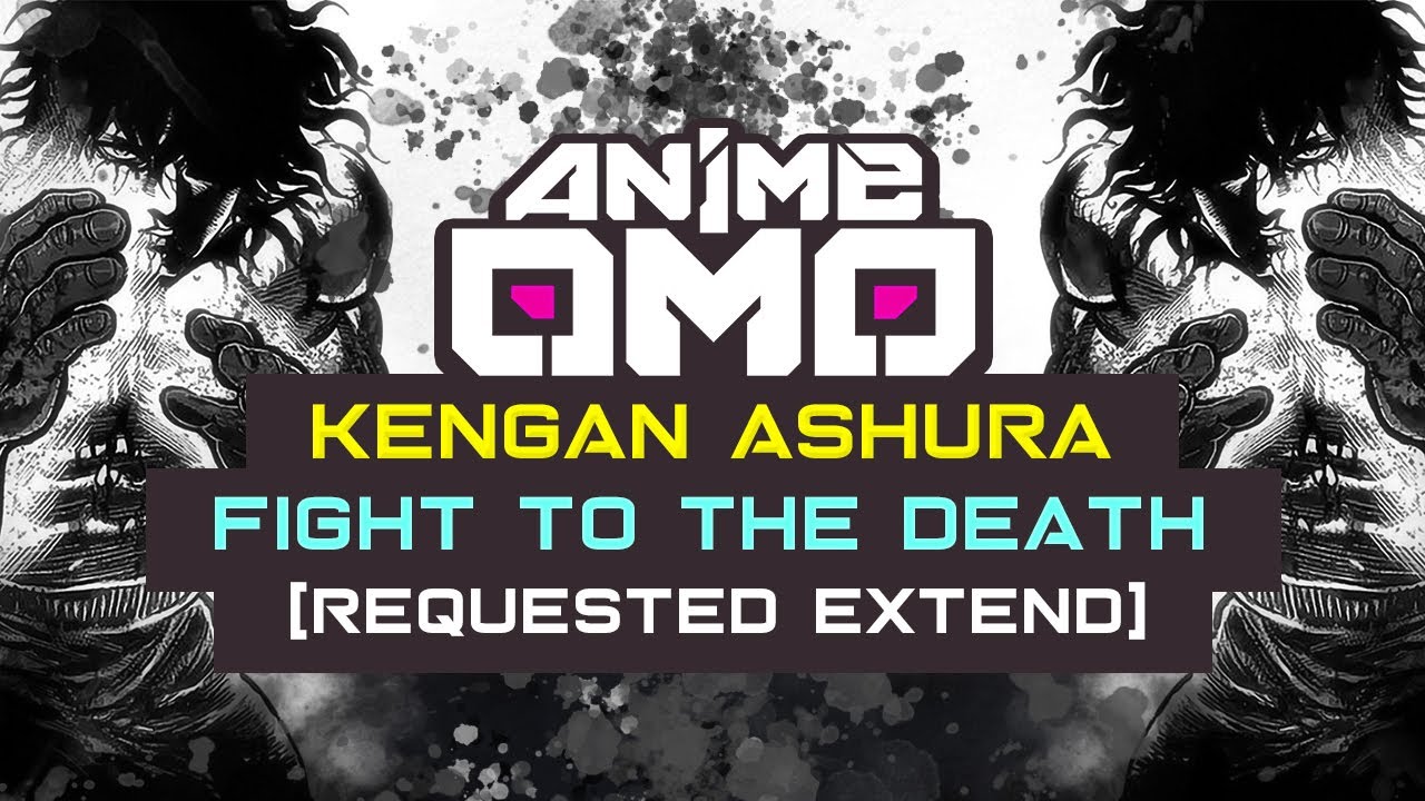 [ANIMEOMO] 「Kengan Ashura」 - 「Fight to the Death」(Extend) | EPIC SOUNDTRACK