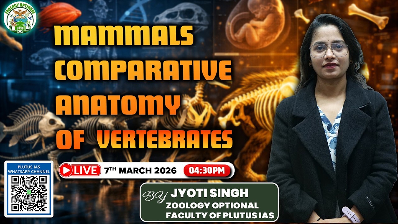 Mammals: Comparative anatomy of Vertebrates | Zoology Optional | By Jyoti Mam | PLUTUS IAS
