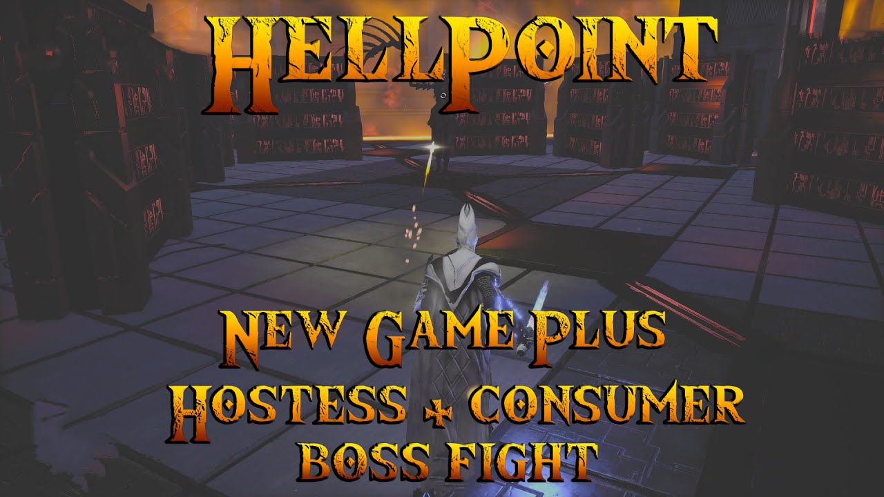 HellPoint - New Game Plus Consumer + Preying Hostess Boss Fight