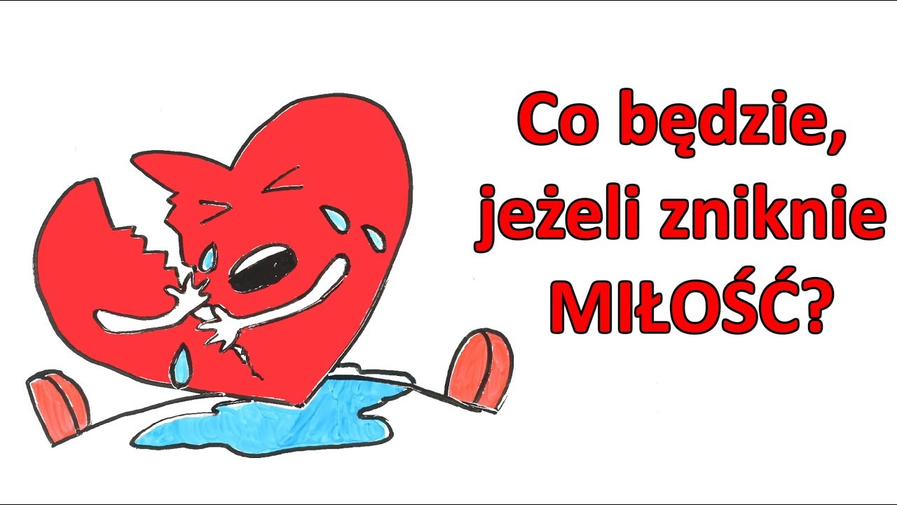Co będzie, jeżeli zniknie miłość?