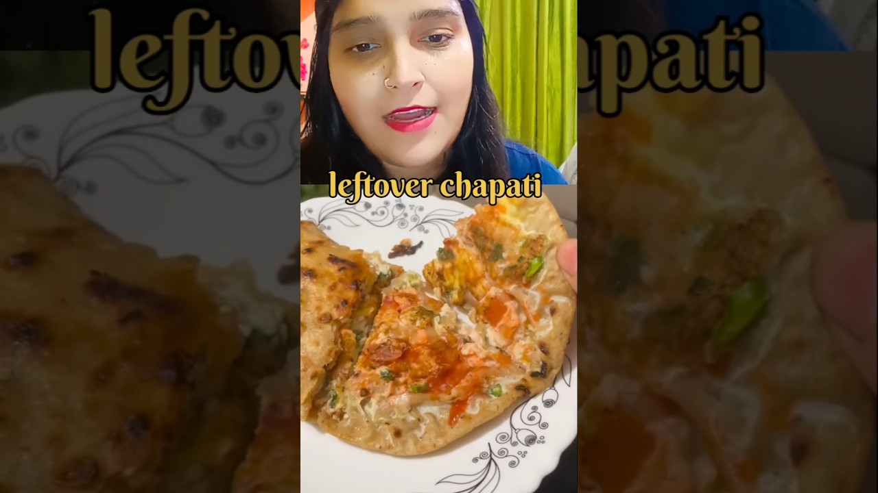 leftover chapati recipe 😋 !