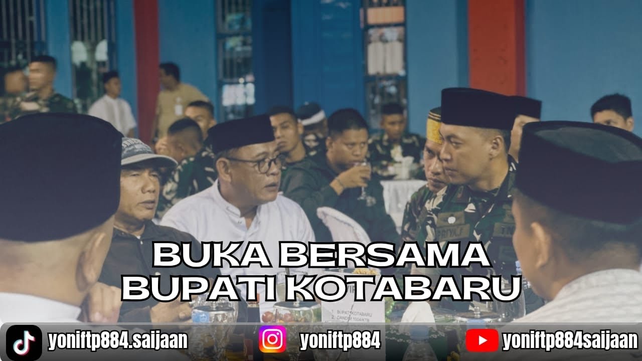BUKA BERSAMA BUPATI KOTABARU & PRAJURIT YONIF TP 884/ SA-IJAAN