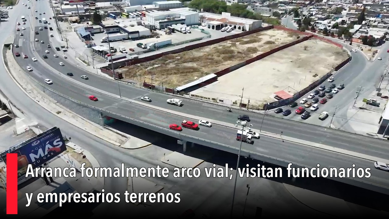 Arranca formalmente arco vial; visitan funcionarios y empresarios terrenos