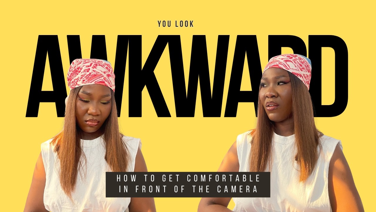 How to get comfortable in front of the camera... 7 real tips