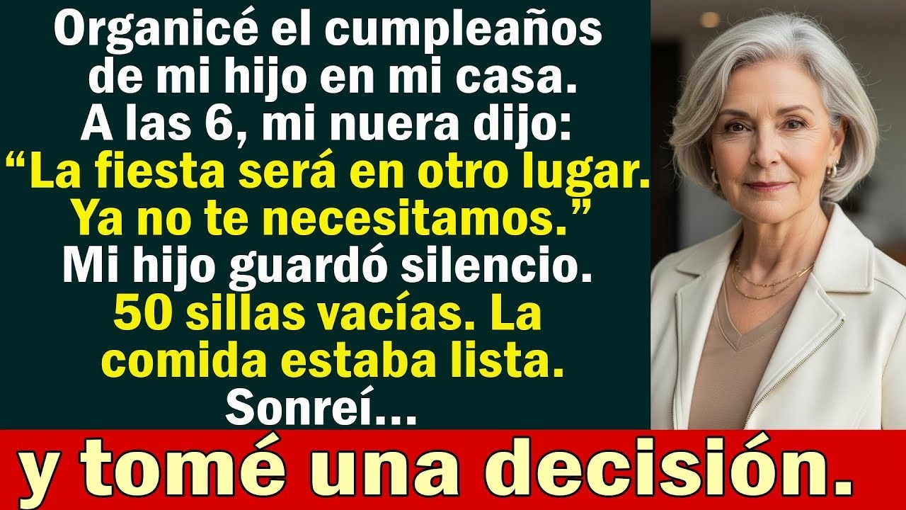 Organicé el cumpleaños de mi hijo  Mi nuera dijo： “Ya no te necesitamos”… y todo cambió