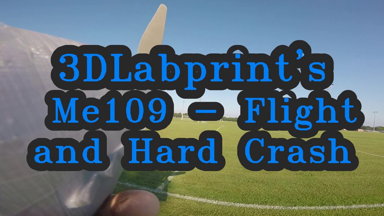 3DLabPrint - Me109 GoPro Flight and CRASH