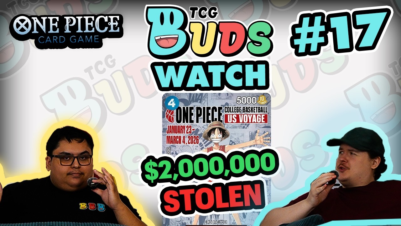 $2,000,000 in One Piece Cards Stolen | Ep 17 | Buds Watch