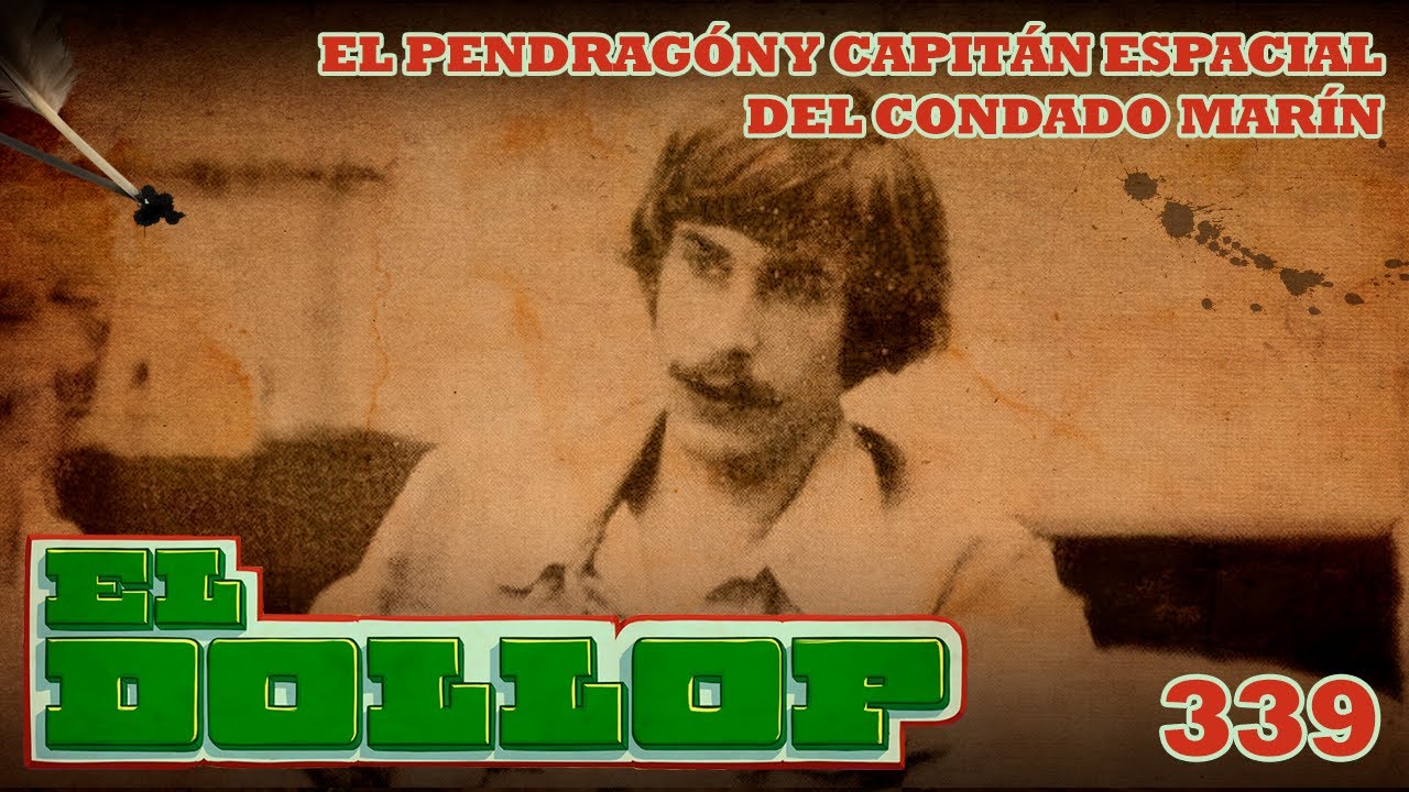 E339: El Pendrag&oacute;n y Capit&aacute;n Espacial del Condado de Marin