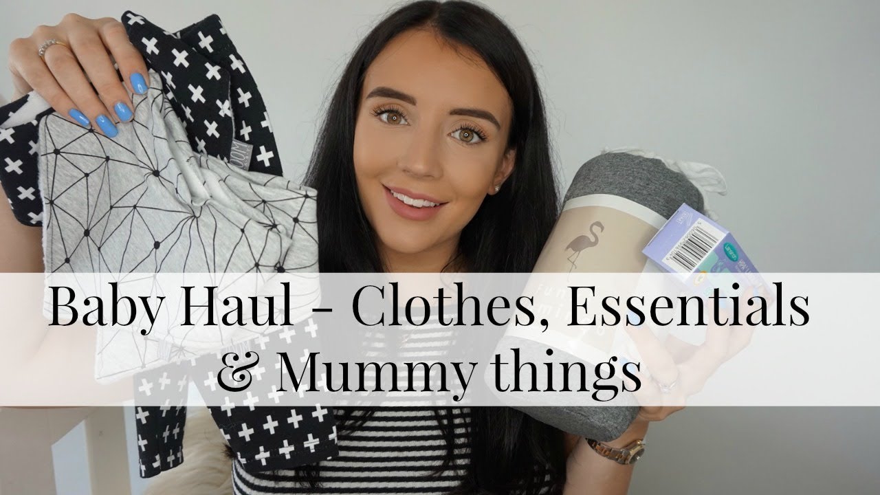 BABY HAUL | BABY CLOTHES, BABY ESSENTIALS AND MUMMY THINGS