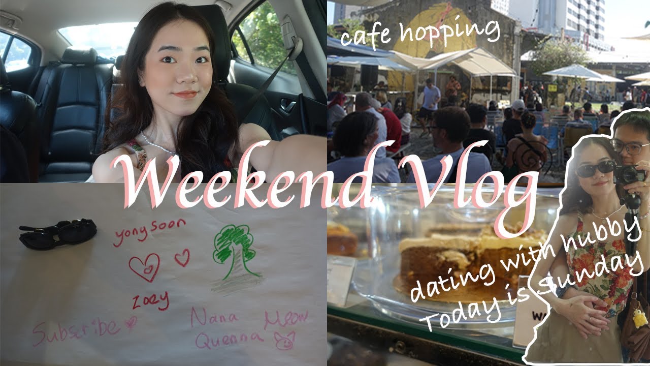 周末Vlog |  Weekend Vlog With Hubby❤️ | Café Hopping ☕️[Mandarin Conversation]