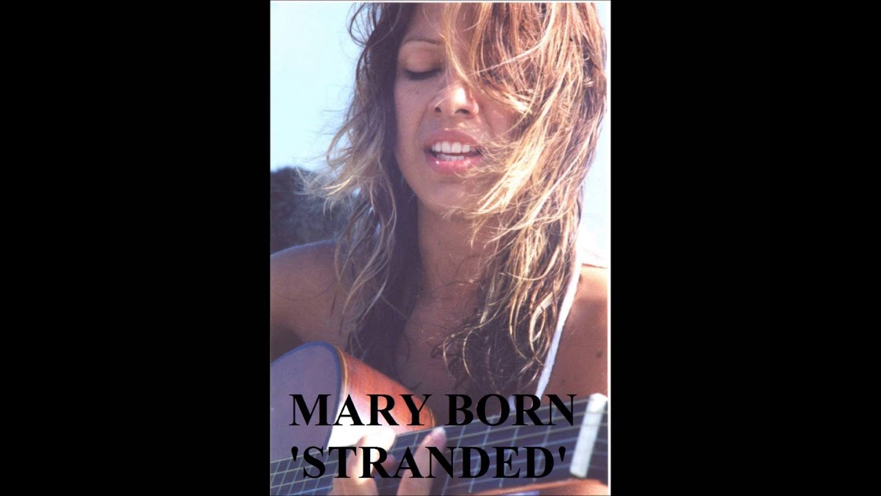 Mary Born -- Stranded