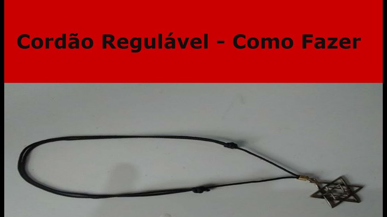 Cordão Regulável - Como Fazer