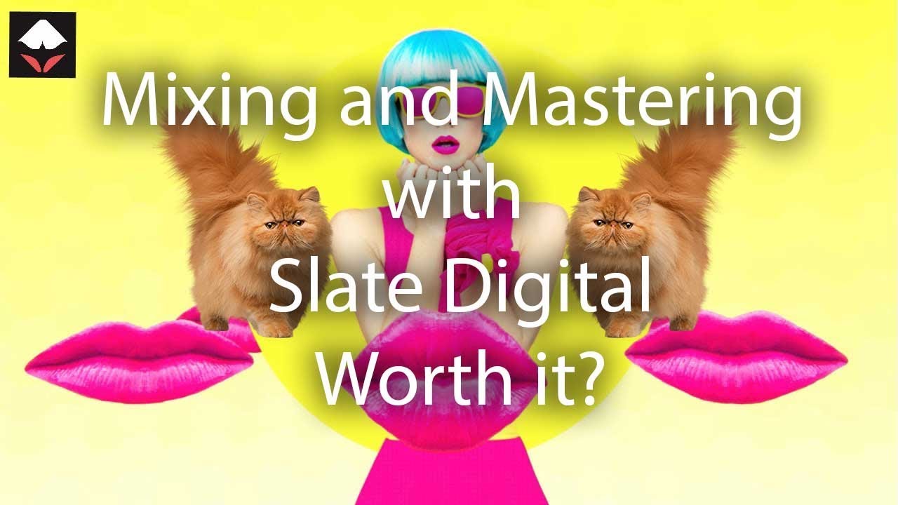 Mixing and Mastering with Slate Digital Part 7 Is Slate Digital worth it?