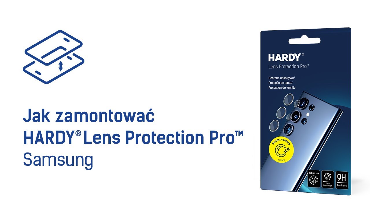 Hardy&reg; Lens Protection Pro&trade;- Samsung - Jak zamontować?