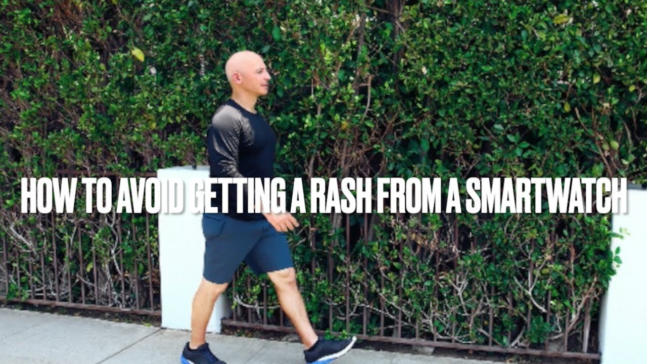 How to avoid getting a rash from your fitness tracker or smartwatch