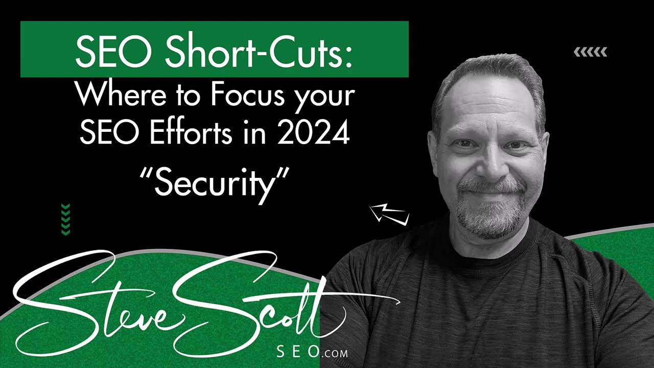 Website Security - Where to Focus your SEO Efforts in 2024