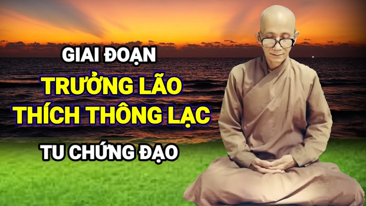 Giai đoạn Thầy Thích Thông Lạc tu chứng đạo