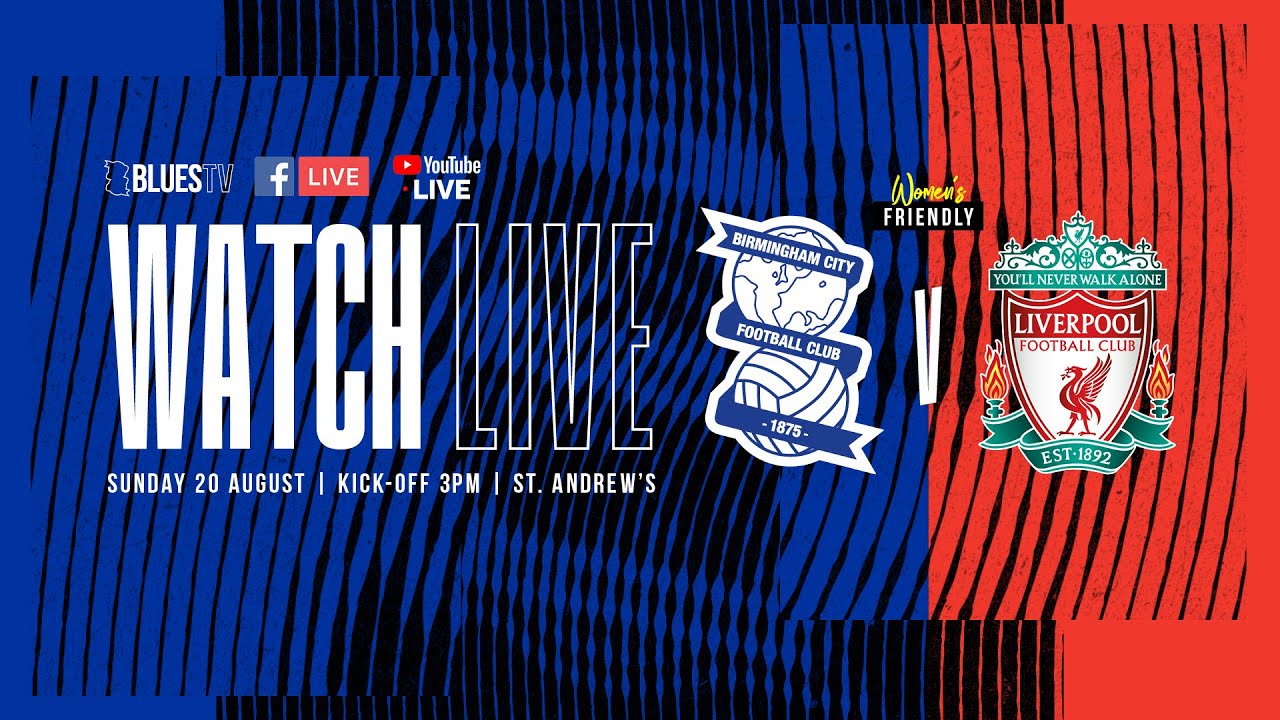 LIVE | Blues Women v Liverpool F.C. Women | Sunday 20 August 3pm
