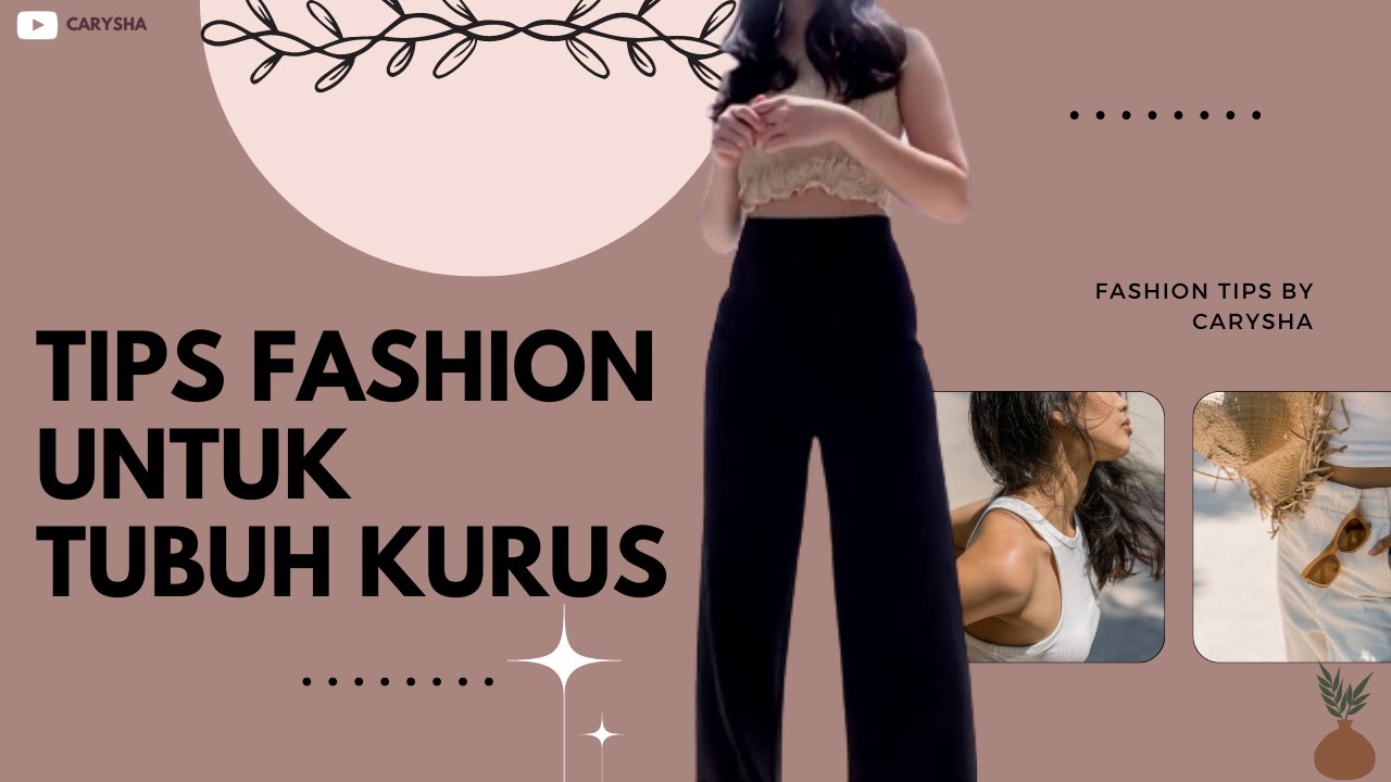 TIPS MEMILIH FASHION UNTUK TUBUH KURUS | Wajib Tau!
