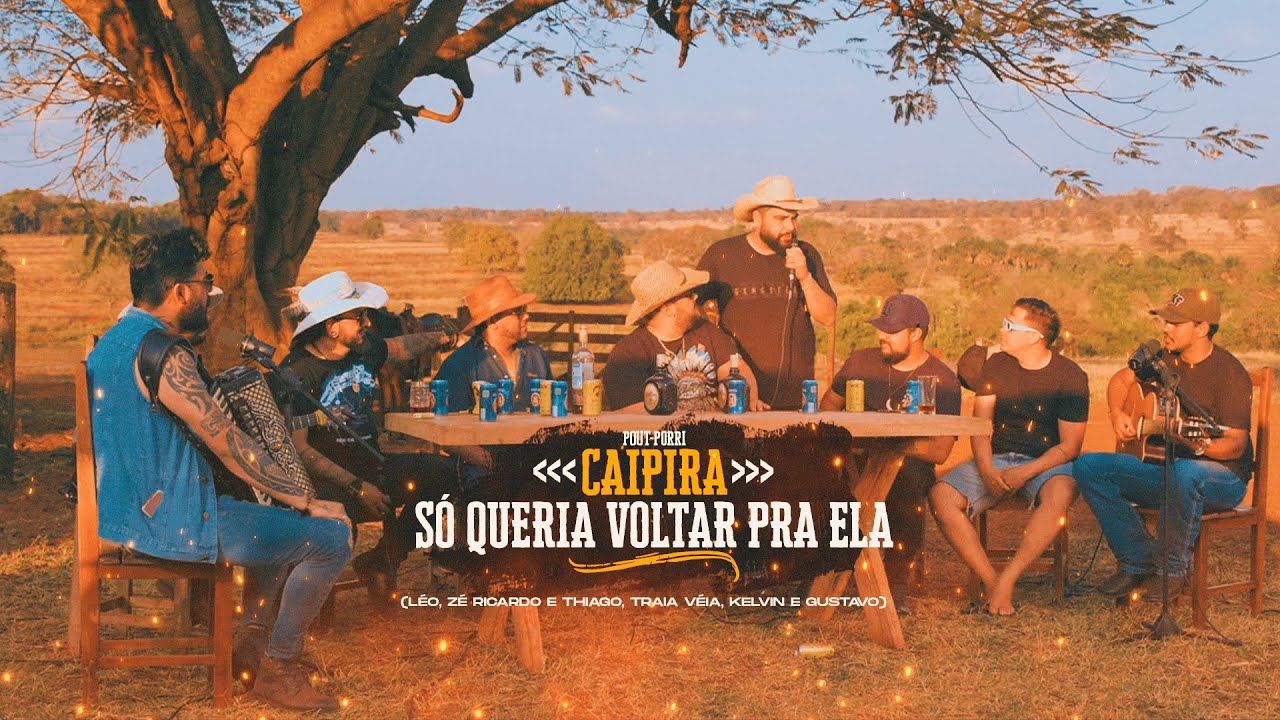 Z&eacute; Ricardo e Thiago + Traia V&eacute;ia + Kelvin e Gustavo + L&eacute;o  - Caipira / S&oacute; Queria Voltar Pra Ela