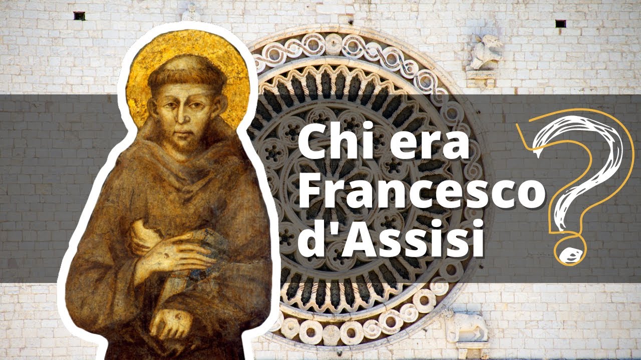 Chi era Francesco d'Assisi?