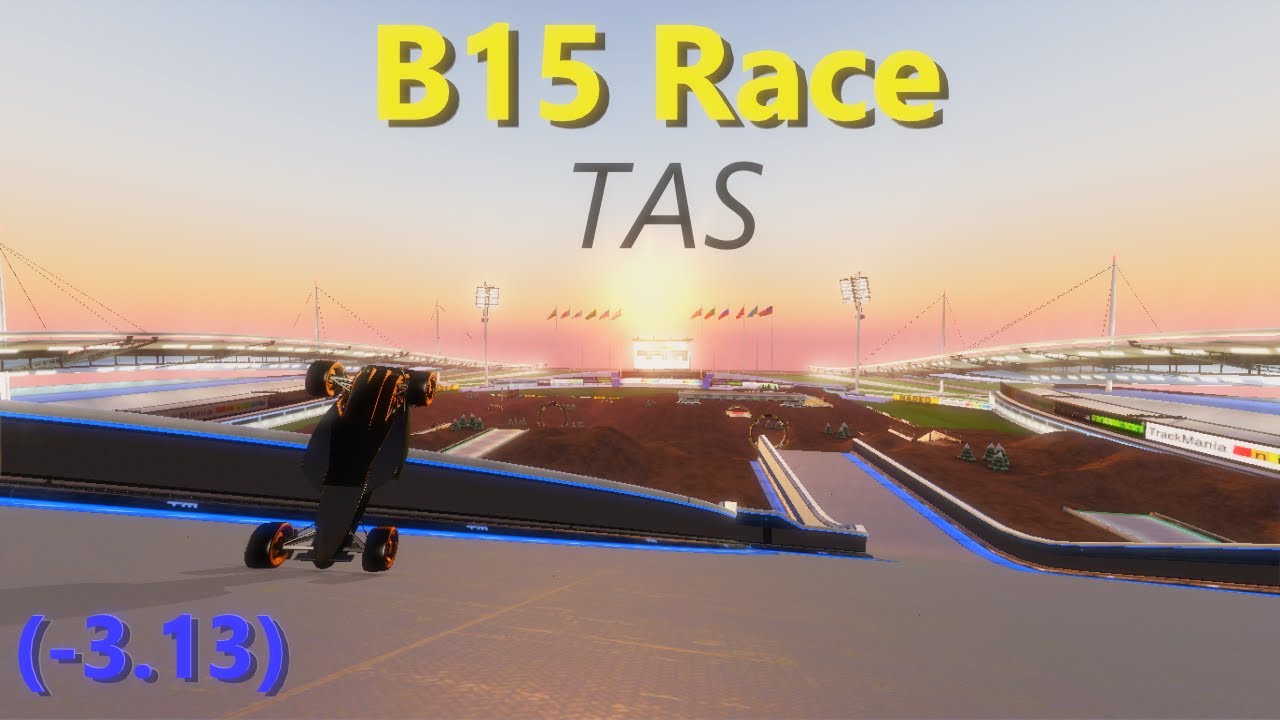 [Trackmania TAS] B15 Race - 35.38 (-3.13 WR / -1.13 TAS) | ft. Molosii