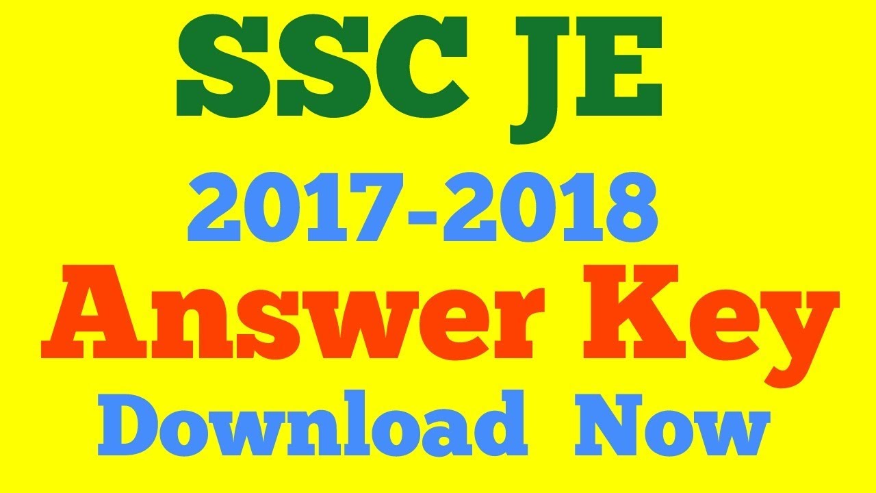 SSC JE  Answer key 2017 - 2018
