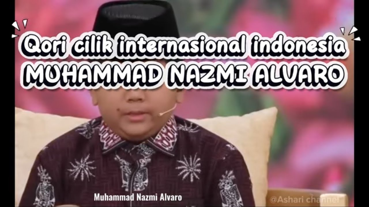Qori Cilik Indonesia ••• Muhammad Nazmi Alvaro