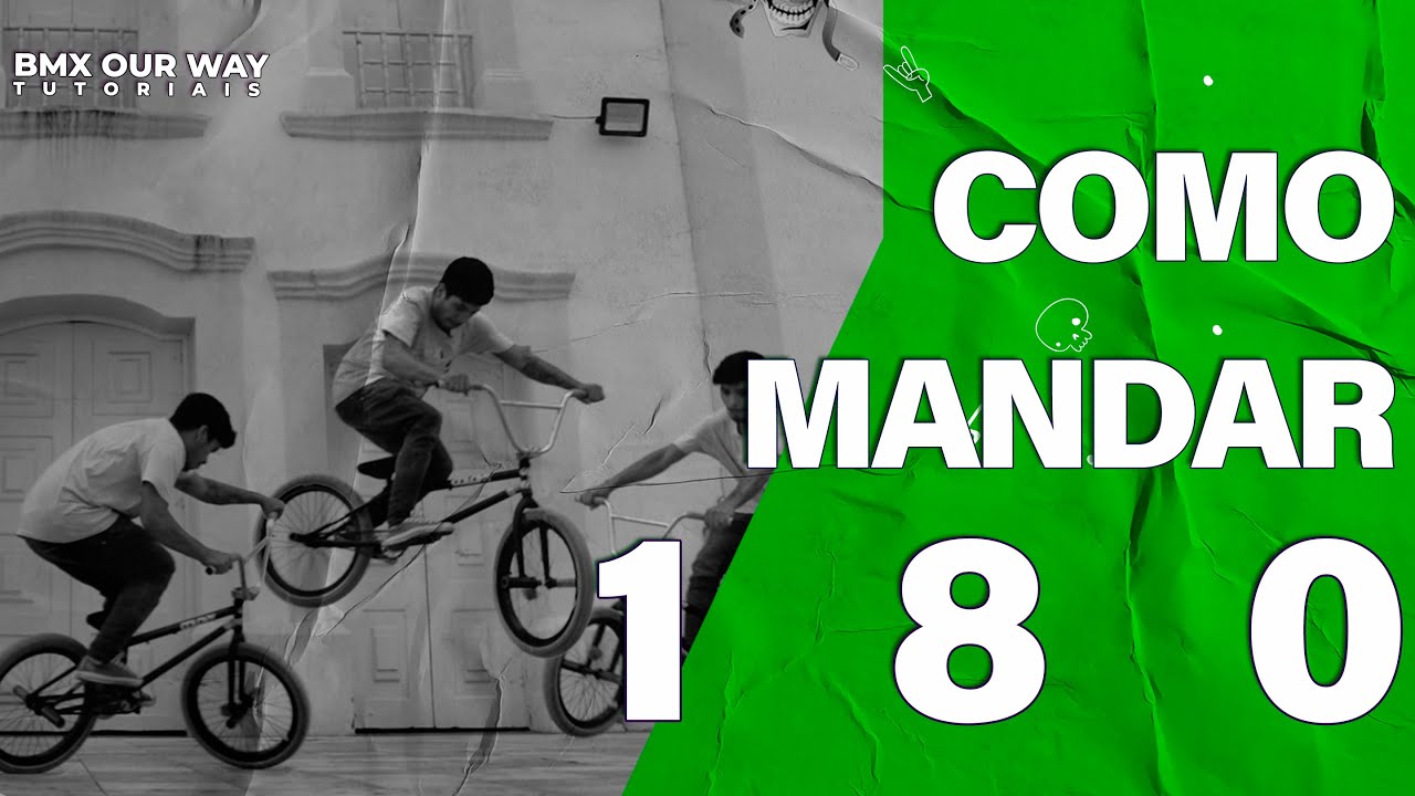 COMO MANDAR 180 DE BMX | BMX OUR WAY
