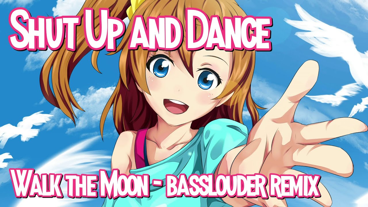Nightcore - Shut Up and Dance (Walk the Moon - Basslouder Remix) (Lyrics)