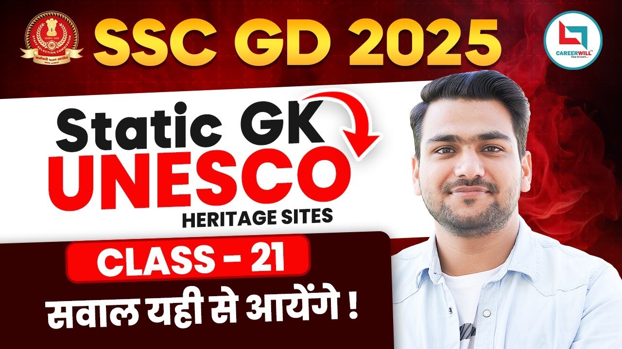 SSC GD Static GK UNESO Heritage Sites | SSC GD GK GS  By Yash Rawat Sir | CAREERWILL SSC GD