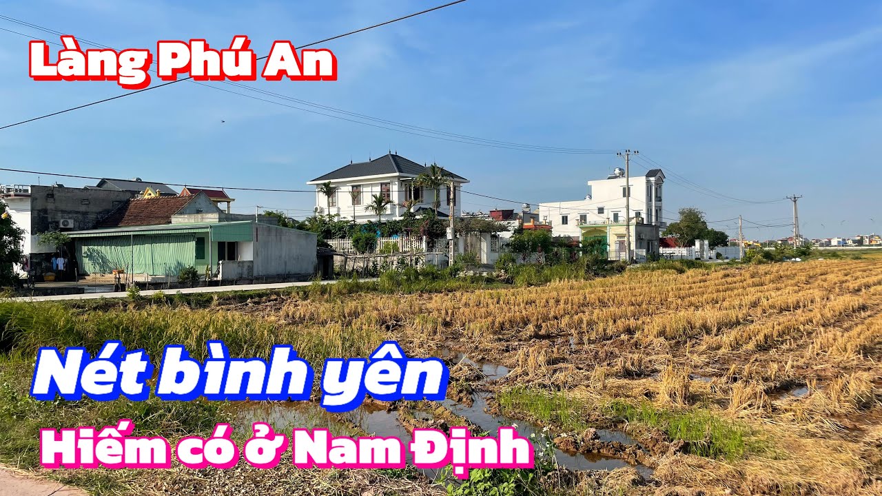 Làng Phú An - Nét bình yên hiếm có ở Nam Định 