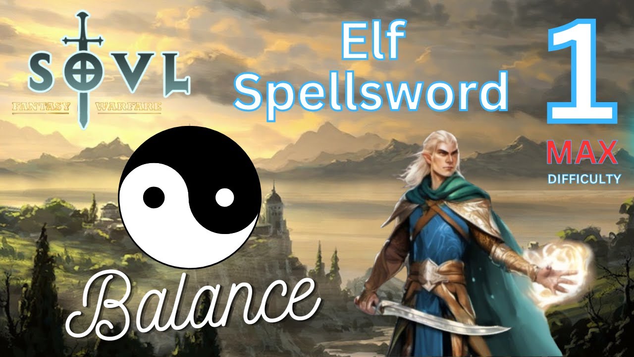 Zen Master - SOVL - Elven Conclaves - Elf Spellsword- Difficulty 7 MAX - Part 1