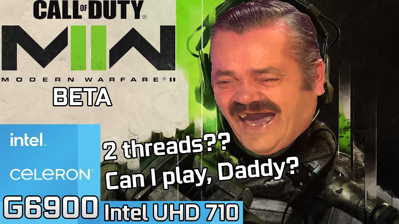 Call of Duty Modern Warfare II BETA - Intel Celeron G6900 + Intel UHD 710 & 16GB RAM