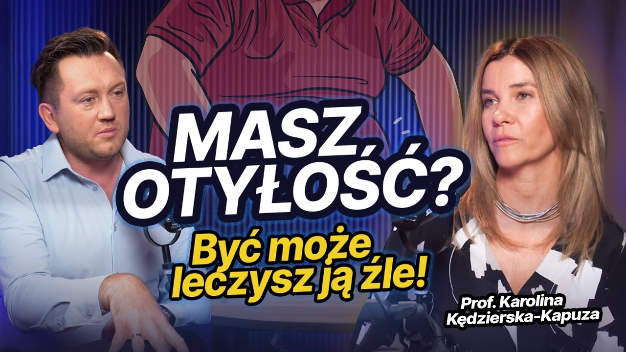 Masz otyłość? Być może leczysz ją źle! Prof. Karolina Kędzierska-Kapuza wyjaśnia dlaczego