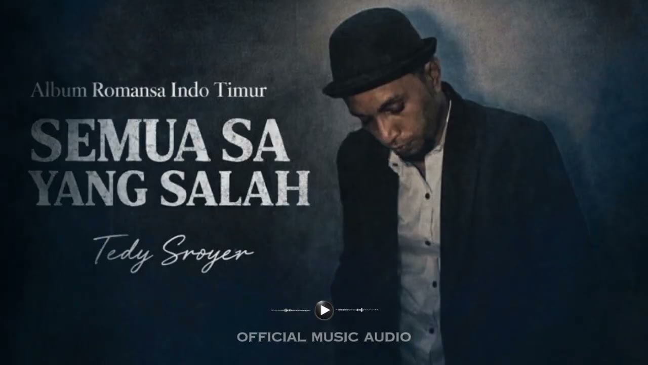 SEMUA SA YANG SALAH - Tedy Sroyer |🎶 (Official Music Audio) 