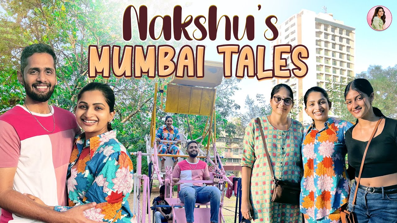 Visiting our family in Mumbai ❤️| Nakshathra Nagesh
