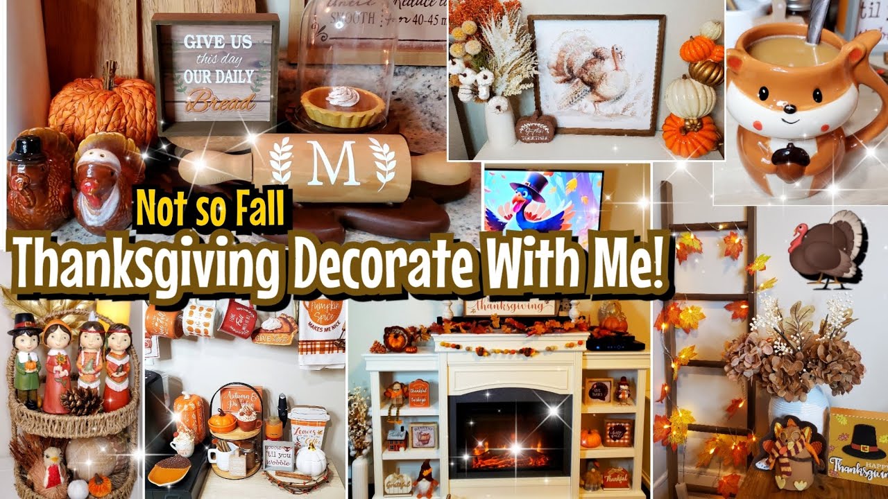🦃BEST THANKSGIVING DECORATE WITH ME 2024! NOT SO FALL-ISH . THANKSGIVING DECOR IDEAS!
