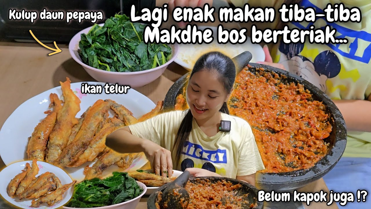 MASIH BELUM KAPOK⁉️ SAMBEL KULUPAN DAUN PEPAYA, LAGI ENAK MAKAN TIBA² MAKDHE BOS MANGGIL‼️