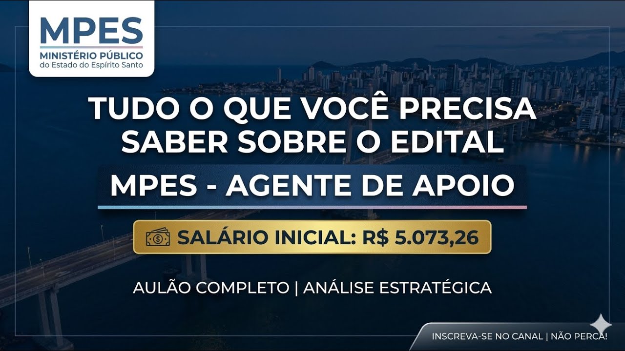 TUDO O QUE VOCÊ PRECISA SABER SOBRE O EDITAL MPES - AGENTE DE APOIO