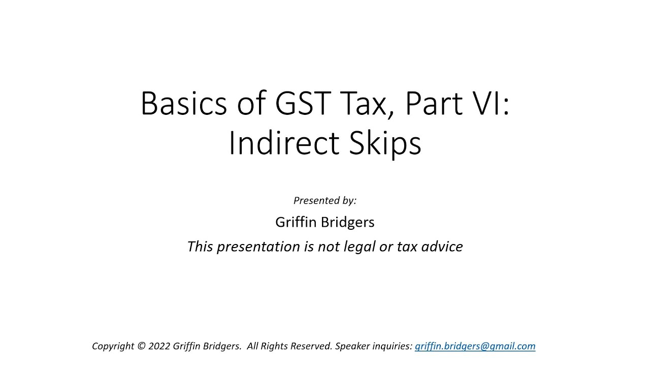 Basics of Generation-Skipping Transfer Tax, Part VI: Indirect Skips