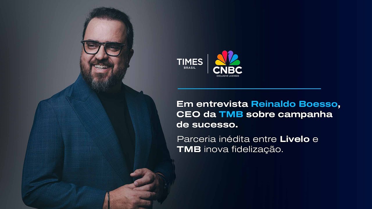 Reinaldo Boesso, CEO da TMB, fala sobre a Campanha Livelo | Entrevista TIMES CNBC