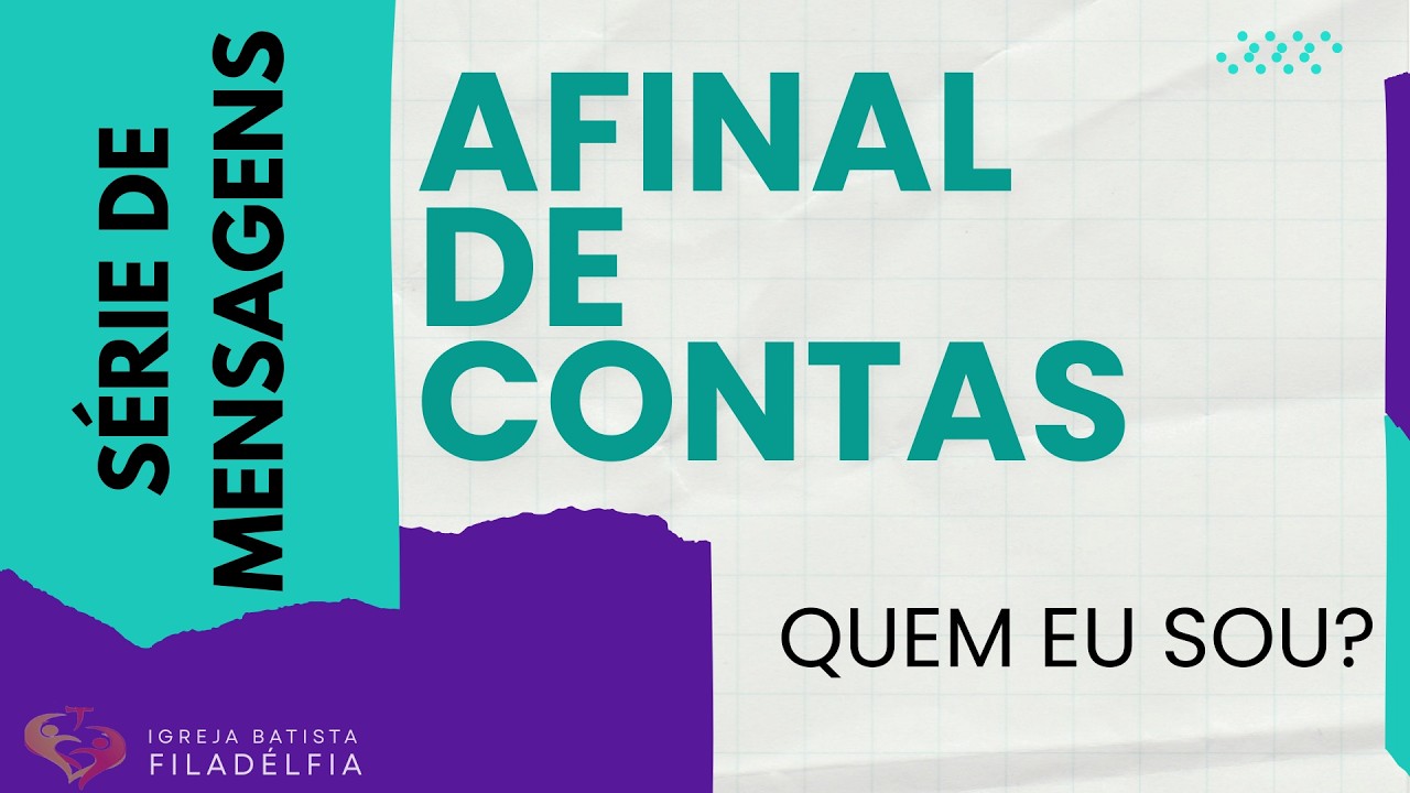 Afinal de Contas: Quem eu sou?