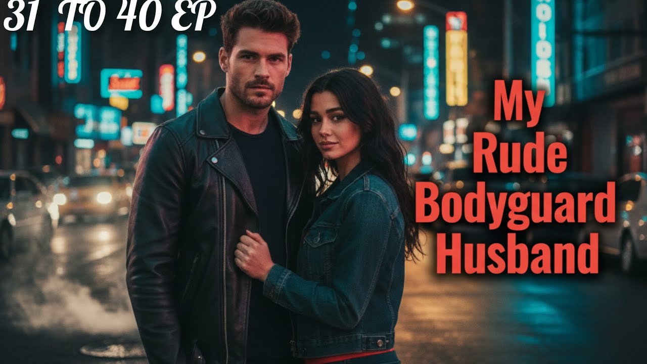 MY RUDE BODYGUARD HUSBAND 31 TO 40 EPISODE pocket novel story new story #POCKETFM #new 