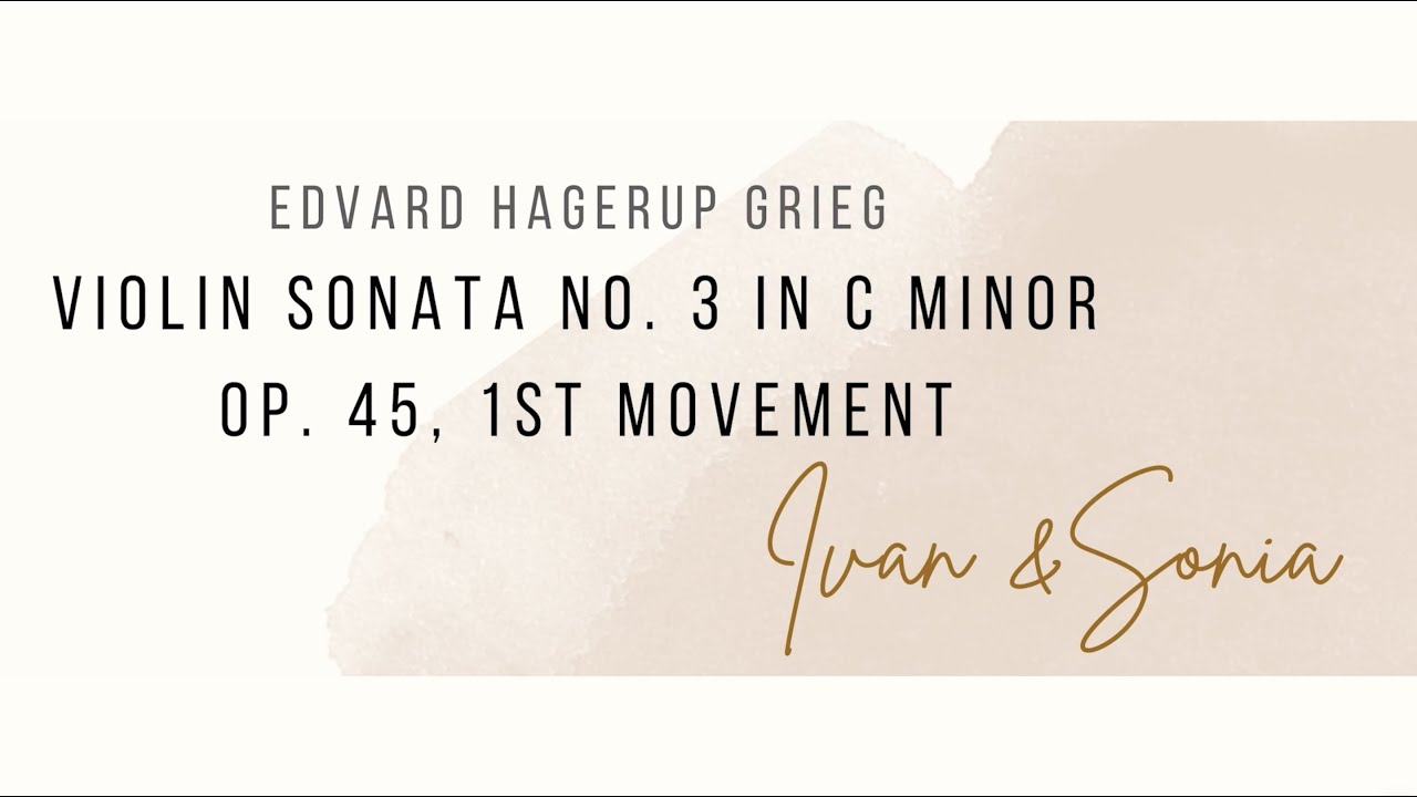 Violin Sonata No.3 in C minor Op. 45, 1st movement | Ivan Ip & Sonia Choy