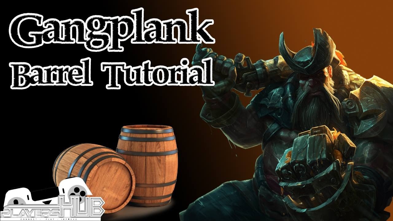 [Tutorial] [LOL] Gp Barrel Combo