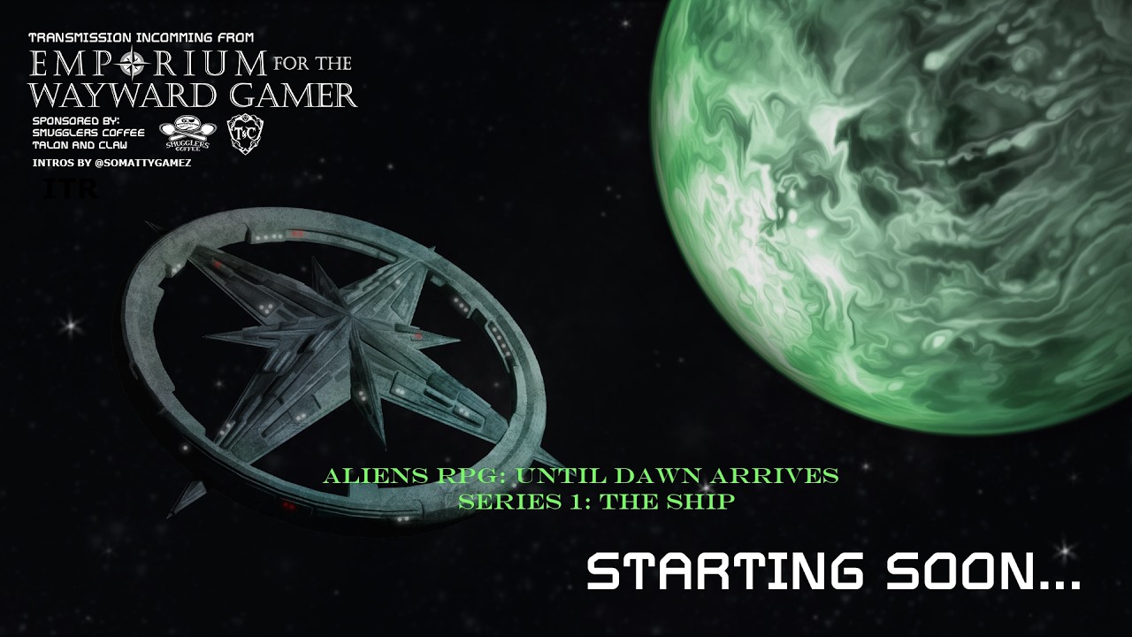 ALIENS RPG: UNTIL DAWN ARRIVES SERIES 1: THE SHIP - Prelude Ep                    Aliens RPG Series