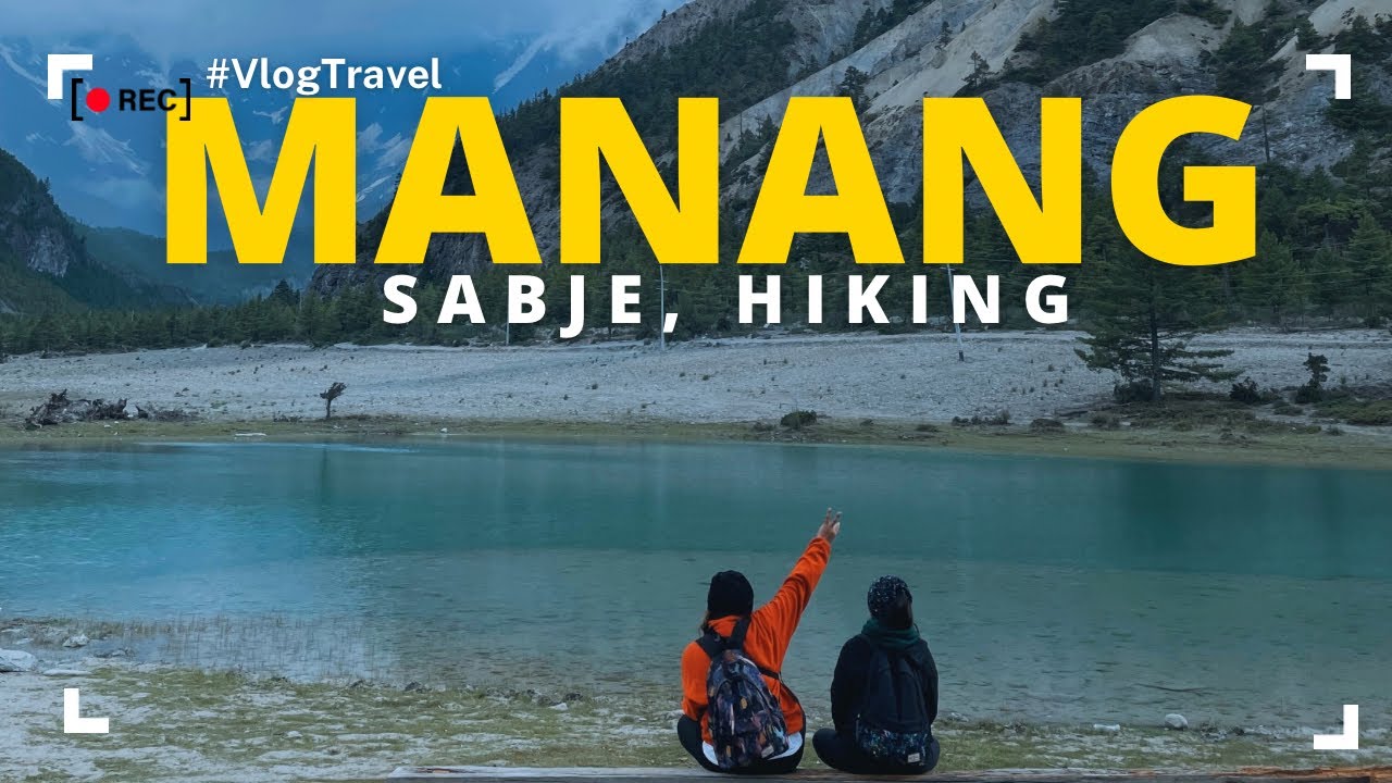 Amazing Places to Visit in Nepal: Annapurna Circuit & Sabje Manang | Hiking | Day out |Adventure
